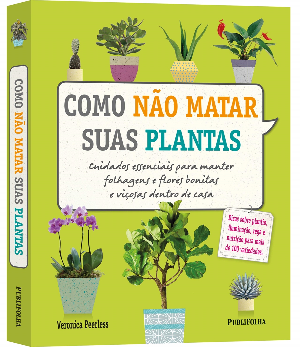 Como N O Matar Suas Plantas Como N O Matar Suas Plantas Publifolha