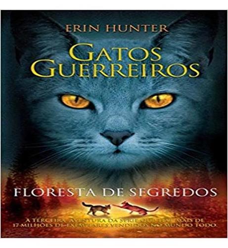 GATOS GUERREIROS: FLORESTA DE SEGREDOS - GATOS GUERREIROS: FLORESTA DE  SEGREDOS - WMF Martins Fontes