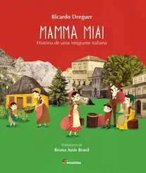 Mamma Mia! História de Uma Imigrante Italiana