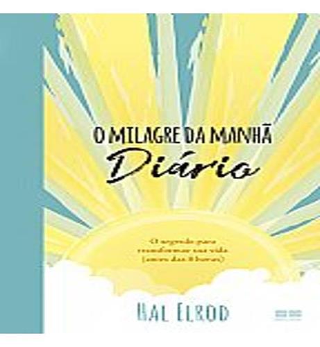 O milagre da manhã: Diário - O milagre da manhã: Diário - BESTSELLER/RECORD