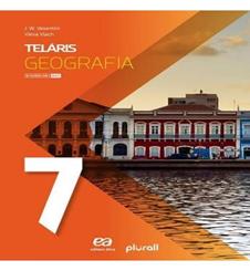 TELÁRIS: GEOGRAFIA 7º ANO - TELÁRIS: GEOGRAFIA 7º ANO - ATICA