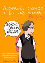 ACONTECIA COMIGO E EU NÃO SABIA- BULLYNG