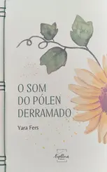 O Som do Polén Derramado