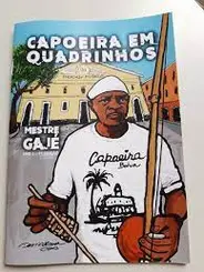 Capoeira em quadrinhos: Mestre Gajé