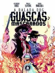 A Balada dos Guascas Mascarados