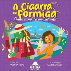 A Cigarra e a Formiga: Uma Aventura em Salvador
