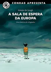 A Sala de Espera da Europa Uma história de refugiados