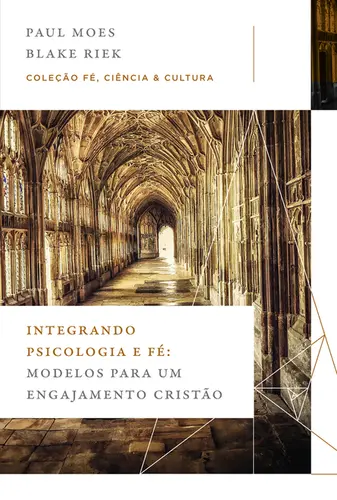 Integrando Psicologia e Fé modelos para um engajamento cristão