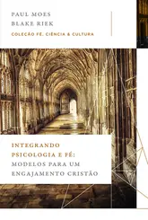 Integrando Psicologia e Fé modelos para um engajamento cristão
