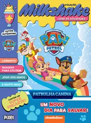 Patrulha Canina: Um Novo dia para Salvar! ( Coleção Milkshake )