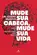 Mude sua cabeça, mude sua vida O poder do subconsciente para jovens