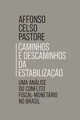 Caminhos e descaminhos da estabilização Uma análise do conflito fiscal-monetário no Brasil