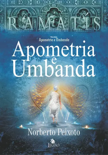 Apometria e Umbanda: Ramatís