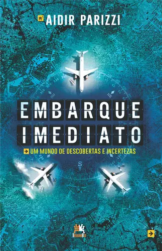 Embarque Imediato um mundo de descobertas e incertezas
