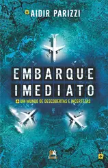 Embarque Imediato um mundo de descobertas e incertezas