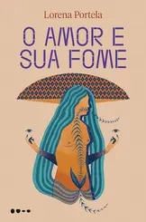 O Amor e sua Fome