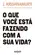 O Que Você Está Fazendo Com a Sua Vida? Autor com mais de 4 milhões de livros vendidos (Biblioteca Krishnamurti)