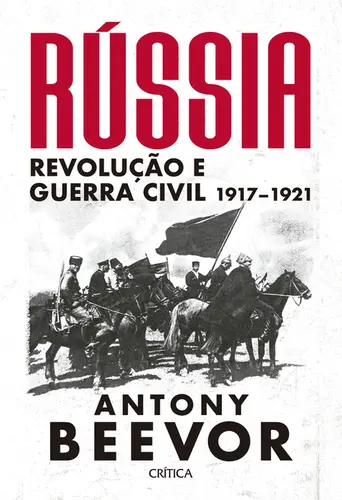 Rússia Revolução e Guerra Civil 1917-1921