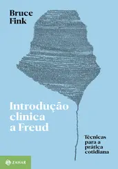 Introdução Clínica a Freud Técnicas para a Prática Cotidiana