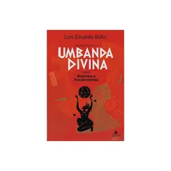 Umbanda Divina Doutrina e Fundamentos