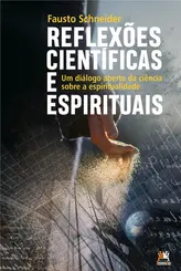 Reflexões científicas e espirituais um diálogo aberto da ciência sobre a espiritualidade