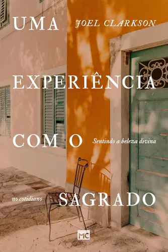 Uma experiência com o sagrado Sentindo a beleza divina no cotidiano