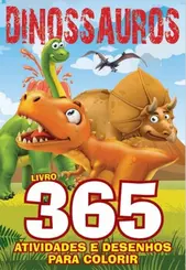 Dinossauros Livro 365 Atividades e Desenhos para Colorir