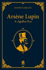 Arsène Lupin e a Agulha Oca