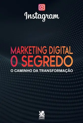 Marketing Digital O Segredo - Instagram