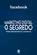 Marketing Digital O Segredo - Facebook