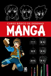 Curso Básico de Desenho: Mangá