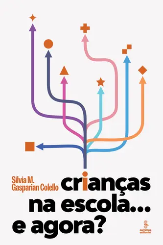 Crianças na Escola... E Agora?