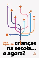 Crianças na Escola... E Agora?