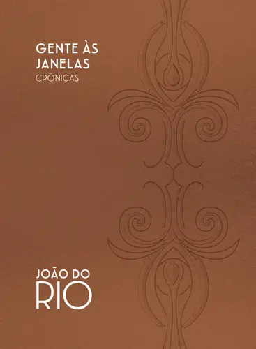 Gente às Janelas: Crônicas