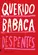 Querido Babaca
