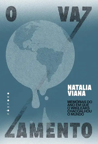 O Vazamento Memórias do Ano em que o WikiLeaks Chacoalhou o Mundo