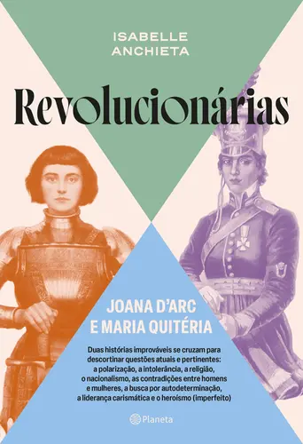 Revolucionárias Joana d Arc e Maria Quitéria