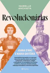 Revolucionárias Joana d Arc e Maria Quitéria
