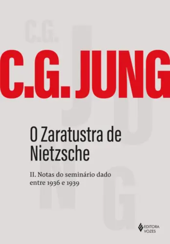 O Zaratustra de Nietzsche II Notas do seminário dado entre 1936 e 1939