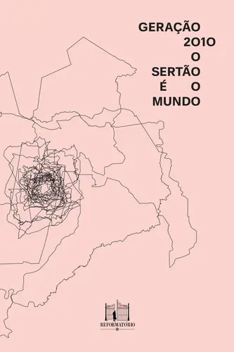 Geração 2010: o Sertão é o Mundo