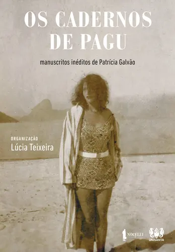 Os Cadernos de Pagu Manuscritos de Patrícia Galvão