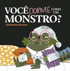 Você Dorme Como um Monstro?