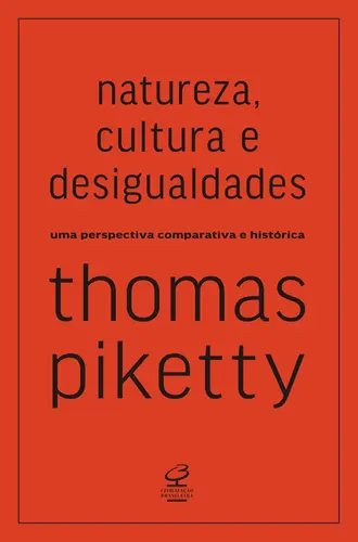 Natureza, Cultura e Desigualdades: Uma Perspectiva Comparativa e Histórica