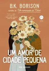 Um Amor de Cidade Pequena (Vol. 2 Série Lovelight)