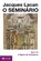 O Seminário Livro 14: A Lógica do Fantasma
