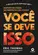 Você se deve isso