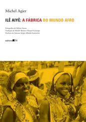 Ilê Aiyê: A Fábrica do Mundo Afro