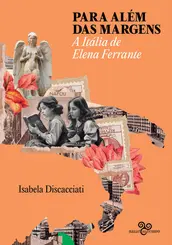 Para Além das Margens A Itália de Elena Ferrante