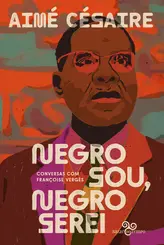 Negro Sou, Negro Serei Conversas com Françoise Vergès