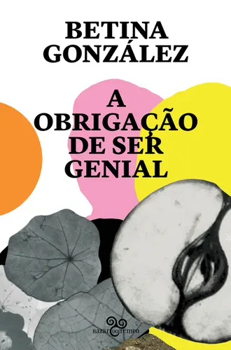 A Obrigação de Ser Genial